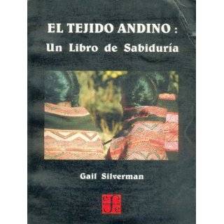  El tejido andino: un libro de sabiduria (Spanish Edition 