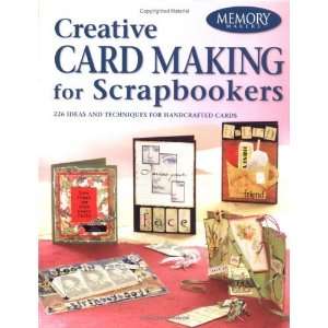  Creative Card Making for Scrapbookers (Memory Makers): n/a 