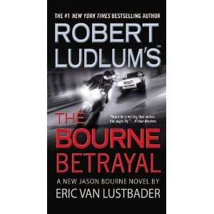  Robert Ludlums (TM) The Bourne Betrayal [Mass Market 