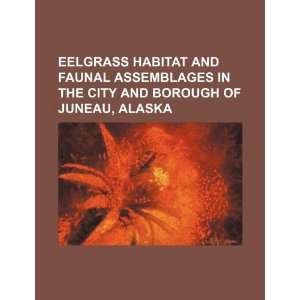   and Borough of Juneau, Alaska (9781234457150) U.S. Government Books