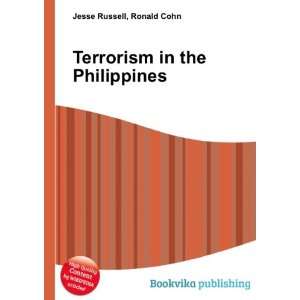  Terrorism in the Philippines Ronald Cohn Jesse Russell 