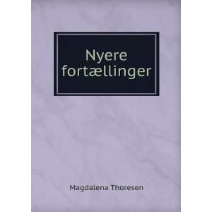  Nyere fortÃ¦llinger Magdalena Thoresen Books
