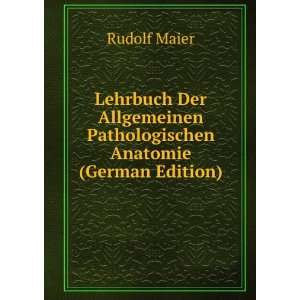   Pathologischen Anatomie (German Edition) Rudolf Maier Books