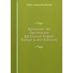   Editionum Fidem Editae (Latin Edition) Marc Antoine Muret Books