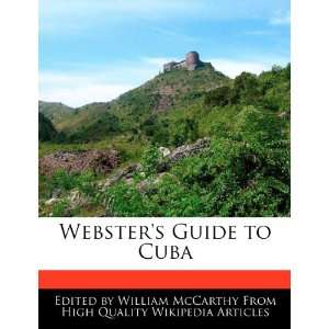    Websters Guide to Cuba (9781270821878): William McCarthy: Books