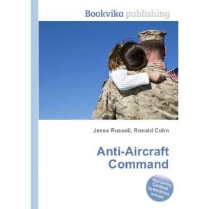  Anti Aircraft Command Ronald Cohn Jesse Russell Books