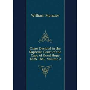   of the Cape of Good Hope 1828 1849, Volume 2 William Menzies Books