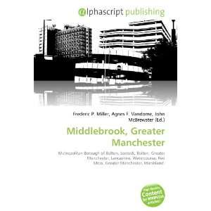  Middlebrook, Greater Manchester (9786132643612) Books