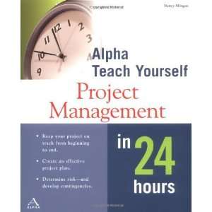   Alpha Teach Yourself in 24 Hours) [Paperback] Nancy Mingus PMP Books