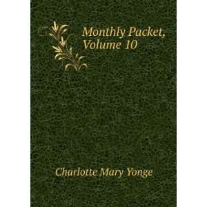  Monthly Packet, Volume 10 Charlotte Mary Yonge Books