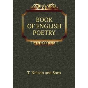  BOOK OF ENGLISH POETRY: T. Nelson and Sons: Books