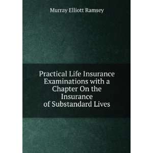   On the Insurance of Substandard Lives Murray Elliott Ramsey Books