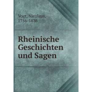   Rheinische Geschichten und Sagen. 1 Nicolaus, 1756 1836 Vogt Books