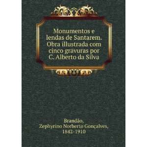   da Silva: Zephyrino Norberto GonÃ§alves, 1842 1910 BrandÃ£o: Books