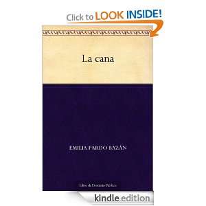 La cana (Spanish Edition): Emilia Pardo Bazán:  Kindle 