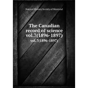  The Canadian record of science. vol.7(1896 1897): Natural 