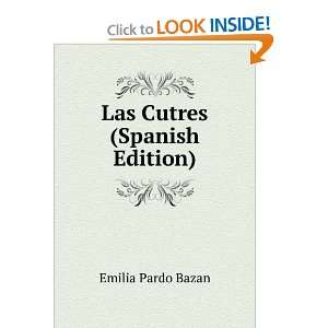 Las Cutres (Spanish Edition): Emilia Pardo Bazan: Books