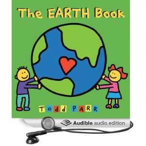  The EARTH Book (Audible Audio Edition) Todd Parr Books