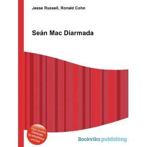  SeÃ¡n Mac Diarmada: Ronald Cohn Jesse Russell: Books