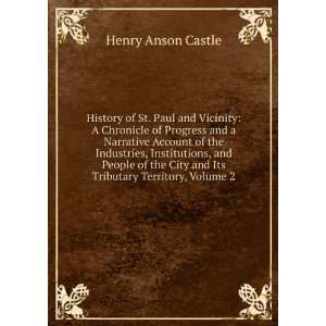  History of St. Paul and Vicinity A Chronicle of Progress 