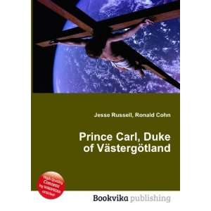  Prince Carl, Duke of VÃ¤stergÃ¶tland Ronald Cohn 