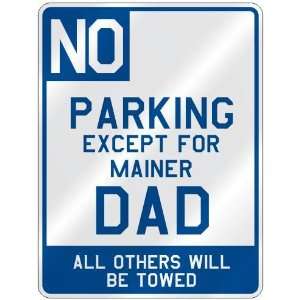   EXCEPT FOR MAINER DAD  PARKING SIGN STATE MAINE