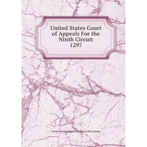  Court of Appeals For the Ninth Circuit. 1297 United States. Court 