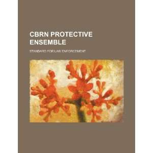  CBRN protective ensemble standard for law enforcement 