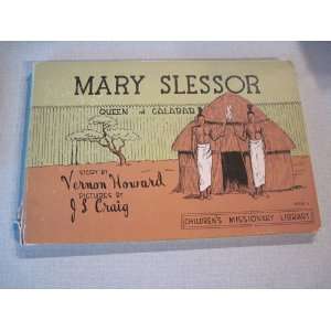   MARY SLESSOR QUEEN OF CALABAR CHILDRENS MISSIONARY LIBRARY BOOK 4