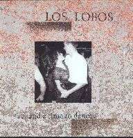 Los Lobos And A Time To Dance LP NM Canada Splash  