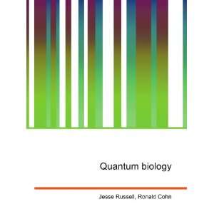  Quantum biology Ronald Cohn Jesse Russell Books