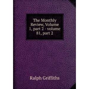   Â part 2Â  Â volume 81,Â part 2 Ralph Griffiths Books