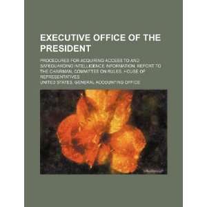 Executive Office of the President procedures for acquiring access to 