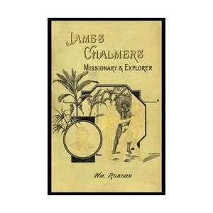  James Chalmers Missionary & Explorer 12x18 Giclee on 