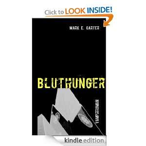 Bluthunger Vampirroman (German Edition) Mark E. Carter  