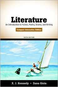 Literature An Introduction to Fiction, Poetry, Drama, and Writing 