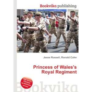   Princess of Waless Royal Regiment Ronald Cohn Jesse Russell Books