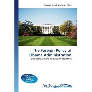 The Foreign Policy of Obama Administration Extending a hand to Muslim 