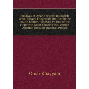   . Persian Original; and a Biographical Preface Omar Khayyam Books