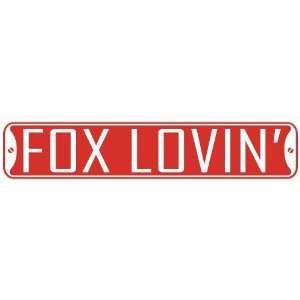   FOX LOVIN  STREET SIGN