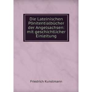    mit geschichtlicher Einleitung Friedrich Kunstmann Books