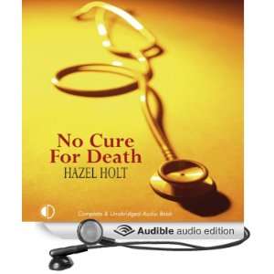  No Cure for Death (Audible Audio Edition) Hazel Holt 