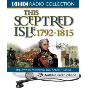  This Sceptred Isle Vol 8 Nelson, Wellington, & Napoleon 