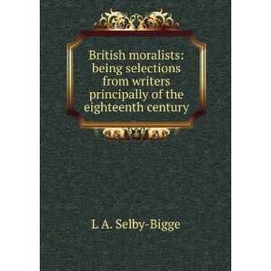   writers principally of the eighteenth century L A. Selby Bigge Books