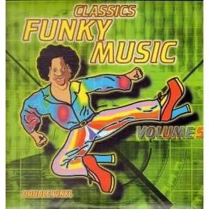    Classics Funky Music Vol.5 CLASSICS FUNKY MUSIC Vol.5 Music