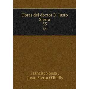   Justo Sierra. 55 Justo Sierra OReilly Francisco Sosa  Books