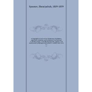   to certify their work. v.1 Shearjashub, 1809 1859 Spooner Books