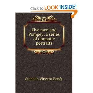   series of dramatic portraits Stephen Vincent BenÃ©t Books