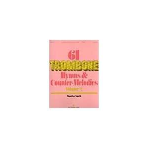  SIXty One Trombone Hymns and Countermelodies, vol. II 