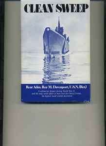 Clean Sweep: Submarine Skipper   Roy M. Davenport USN  